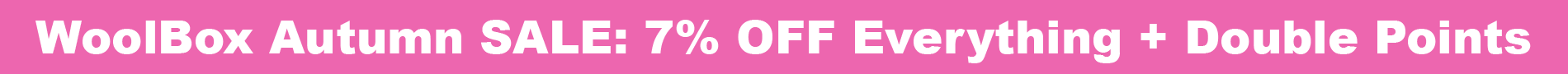 WoolBox Autumn SALE - 7% OFF Everything!